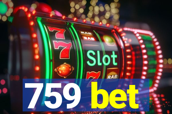 759 bet